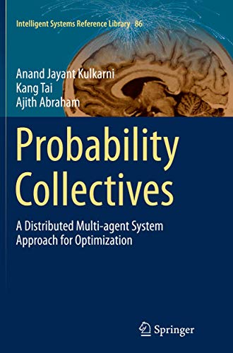 Immagine dell'editore per Probability Collectives: A Distributed Multi-agent System Approach for Optimization (Intelligent Systems Reference Library, 86) venduto da Ria Christie Collections