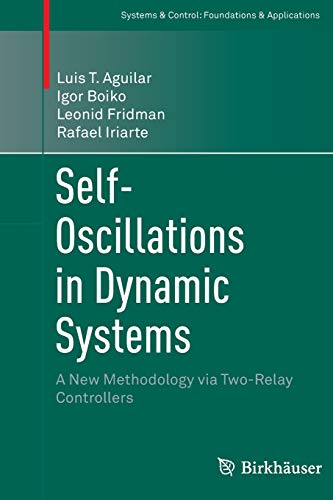 9783319365374: Self-Oscillations in Dynamic Systems: A New Methodology via Two-Relay Controllers