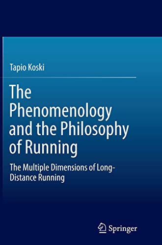 The Phenomenology and the Philosophy of Running - Tapio Koski