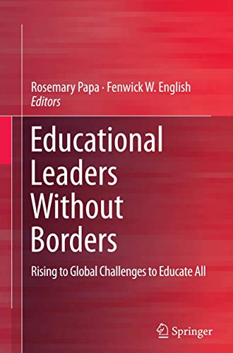Imagen de archivo de Educational Leaders Without Borders: Rising to Global Challenges to Educate All a la venta por HPB-Red