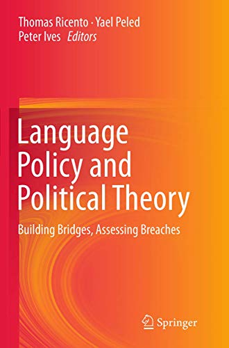 9783319367392: Language Policy and Political Theory: Building Bridges, Assessing Breaches
