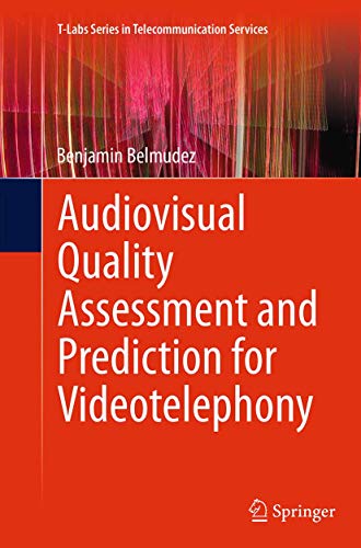 9783319367538: Audiovisual Quality Assessment and Prediction for Videotelephony