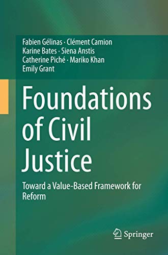 Beispielbild fr Foundations of Civil Justice: Toward a Value-Based Framework for Reform zum Verkauf von Book Deals