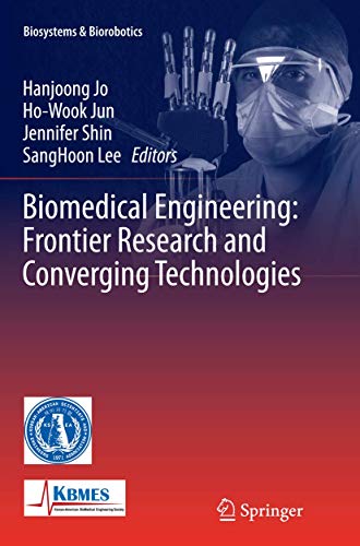 9783319368993: Biomedical Engineering: Frontier Research and Converging Technologies: 9 (Biosystems & Biorobotics)