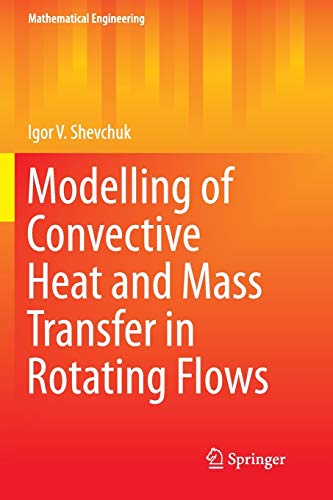 9783319370231: Modelling of Convective Heat and Mass Transfer in Rotating Flows (Mathematical Engineering)