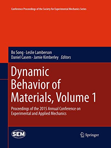 Beispielbild fr Dynamic Behavior of Materials, Volume 1: Proceedings of the 2015 Annual Conference on Experimental and Applied Mechanics (Conference Proceedings of the Society for Experimental Mechanics Series) zum Verkauf von Lucky's Textbooks