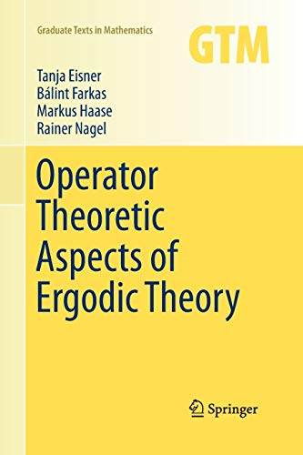 Stock image for Operator Theoretic Aspects of Ergodic Theory (Graduate Texts in Mathematics, 272) for sale by Lucky's Textbooks
