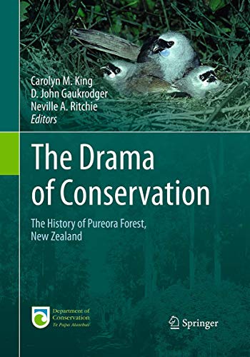9783319371351: The Drama of Conservation: The History of Pureora Forest, New Zealand
