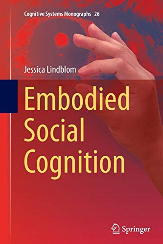 9783319371733: Embodied Social Cognition: 26 (Cognitive Systems Monographs)