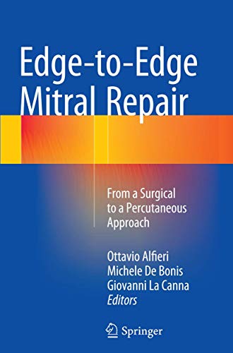 9783319372068: Edge-to-Edge Mitral Repair: From a Surgical to a Percutaneous Approach