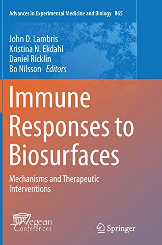 9783319372778: Immune Responses to Biosurfaces: Mechanisms and Therapeutic Interventions: 865 (Advances in Experimental Medicine and Biology, 865)