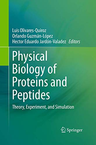 Imagen de archivo de Physical Biology of Proteins and Peptides : Theory; Experiment; and Simulation a la venta por Ria Christie Collections