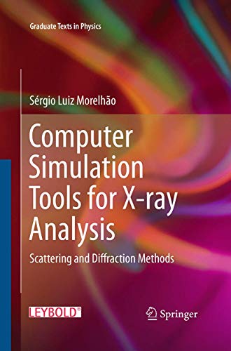 9783319372969: Computer Simulation Tools for X-ray Analysis: Scattering and Diffraction Methods (Graduate Texts in Physics)