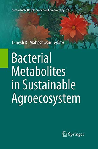 Stock image for Bacterial Metabolites in Sustainable Agroecosystem: 12 (Sustainable Development and Biodiversity, 12) for sale by AwesomeBooks