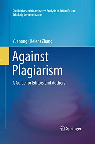 Image d'archives pour Against Plagiarism: A Guide for Editors and Authors (Qualitative and Quantitative Analysis of Scientific and Scholarly Communication) mis en vente par Ria Christie Collections