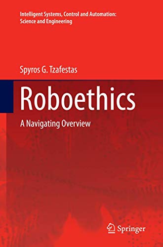 9783319373485: Roboethics: A Navigating Overview: 79