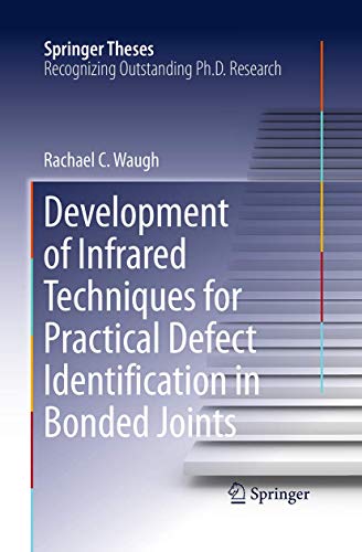 9783319373775: Development of Infrared Techniques for Practical Defect Identification in Bonded Joints (Springer Theses)