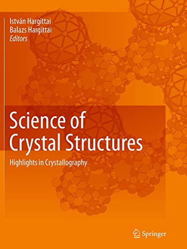 9783319373812: Science of Crystal Structures: Highlights in Crystallography
