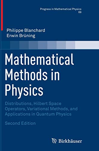 9783319374307: Mathematical Methods in Physics: Distributions, Hilbert Space Operators, Variational Methods, and Applications in Quantum Physics: 69