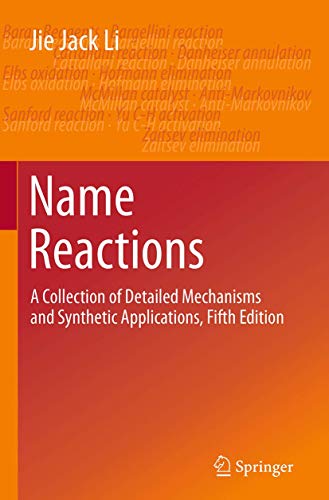 Stock image for Name Reactions : A Collection of Detailed Mechanisms and Synthetic Applications for sale by Better World Books Ltd