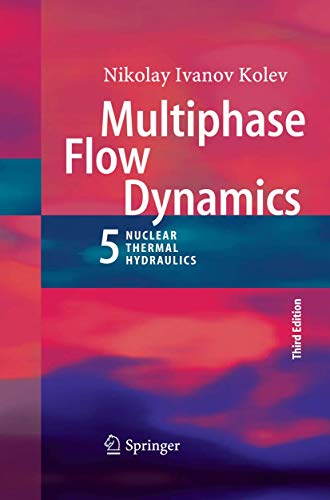 Beispielbild fr Multiphase Flow Dynamics 5: Nuclear Thermal Hydraulics zum Verkauf von Lucky's Textbooks