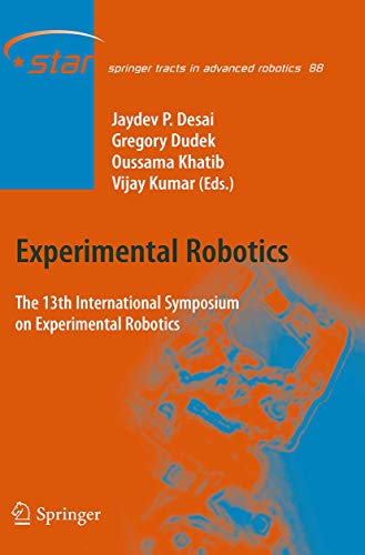 9783319375045: Experimental Robotics: The 13th International Symposium on Experimental Robotics (Springer Tracts in Advanced Robotics, 88)