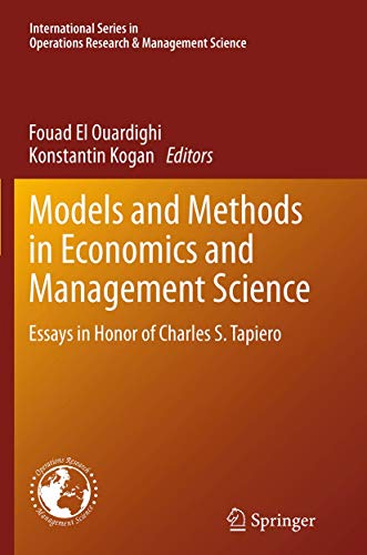 9783319375052: Models and Methods in Economics and Management Science: Essays in Honor of Charles S. Tapiero: 198