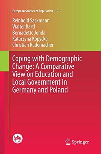 Imagen de archivo de Coping with Demographic Change: A Comparative View on Education and Local Government in Germany and Poland (European Studies of Population, 19) a la venta por Lucky's Textbooks