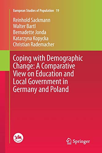 9783319375526: Coping with Demographic Change: A Comparative View on Education and Local Government in Germany and Poland: 19 (European Studies of Population, 19)