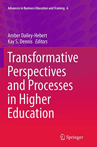 Stock image for Transformative Perspectives and Processes in Higher Education (Advances in Business Education and Training, 6) for sale by Lucky's Textbooks