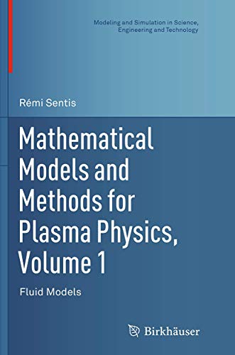 9783319376820: Mathematical Models and Methods for Plasma Physics, Volume 1: Fluid Models (Modeling and Simulation in Science, Engineering and Technology)