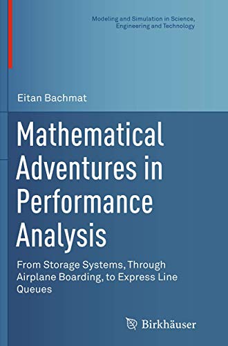 Stock image for Mathematical Adventures in Performance Analysis: From Storage Systems, Through Airplane Boarding, to Express Line Queues for sale by Revaluation Books