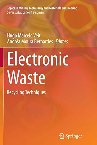 9783319377612: Electronic Waste: Recycling Techniques (Topics in Mining, Metallurgy and Materials Engineering)
