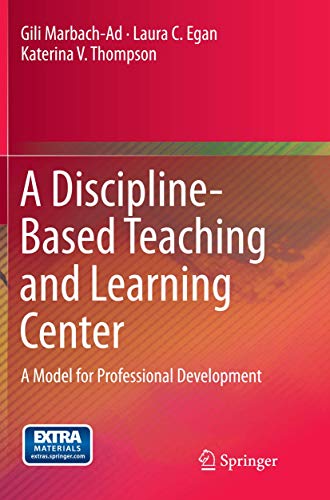 Beispielbild fr A Discipline-Based Teaching and Learning Center: A Model for Professional Development zum Verkauf von Lucky's Textbooks