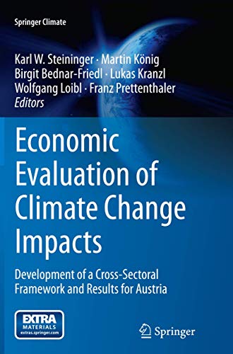 Stock image for Economic Evaluation of Climate Change Impacts: Development of a Cross-Sectoral Framework and Results for Austria (Springer Climate) for sale by Lucky's Textbooks