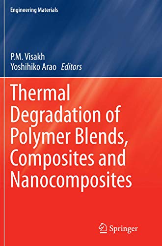 9783319378800: Thermal Degradation of Polymer Blends, Composites and Nanocomposites (Engineering Materials)
