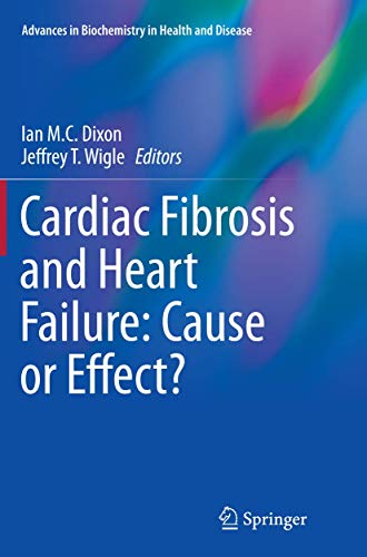 9783319379951: Cardiac Fibrosis and Heart Failure: Cause or Effect? (Advances in Biochemistry in Health and Disease, 13)
