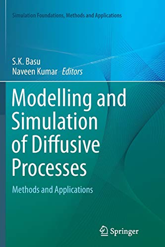 9783319380254: Modelling and Simulation of Diffusive Processes: Methods and Applications (Simulation Foundations, Methods and Applications)