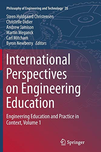 9783319380445: International Perspectives on Engineering Education: Engineering Education and Practice in Context, Volume 1: 20 (Philosophy of Engineering and Technology)