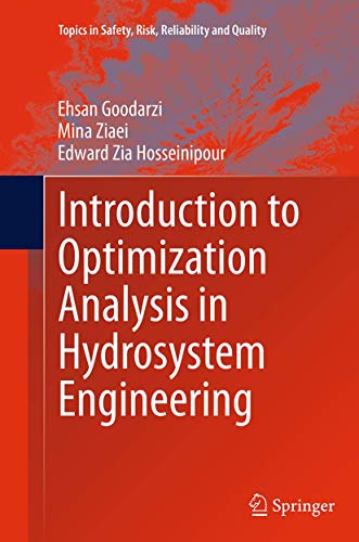 Beispielbild fr Introduction to Optimization Analysis in Hydrosystem Engineering (Topics in Safety, Risk, Reliability and Quality, 25) zum Verkauf von Lucky's Textbooks