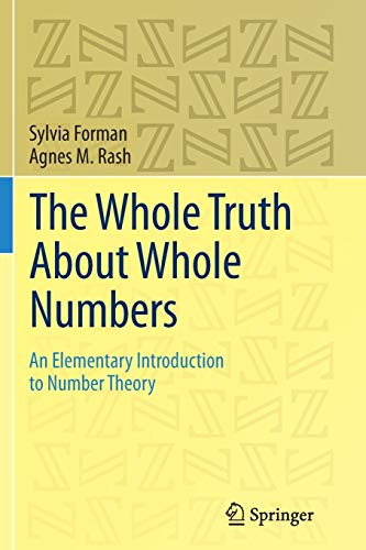 9783319381428: The Whole Truth About Whole Numbers: An Elementary Introduction to Number Theory