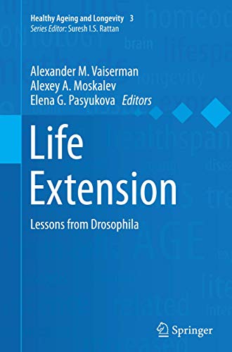 Stock image for Life Extension: Lessons from Drosophila (Healthy Ageing and Longevity) for sale by Revaluation Books