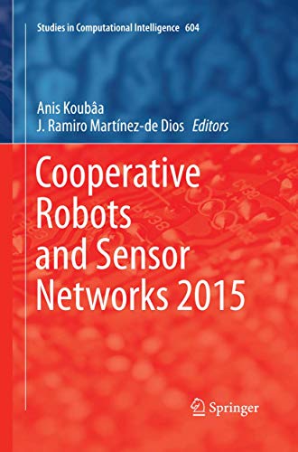 Stock image for Cooperative Robots and Sensor Networks 2015 (Studies in Computational Intelligence, 604) for sale by Lucky's Textbooks