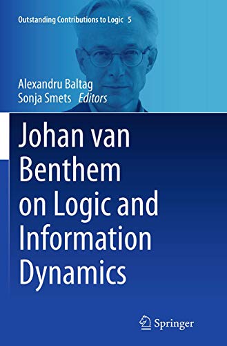 Stock image for Johan van Benthem on Logic and Information Dynamics (Outstanding Contributions to Logic, 5) for sale by Lucky's Textbooks