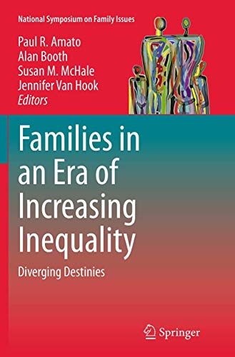 Stock image for Families in an Era of Increasing Inequality: Diverging Destinies (National Symposium on Family Issues, 5) for sale by GF Books, Inc.