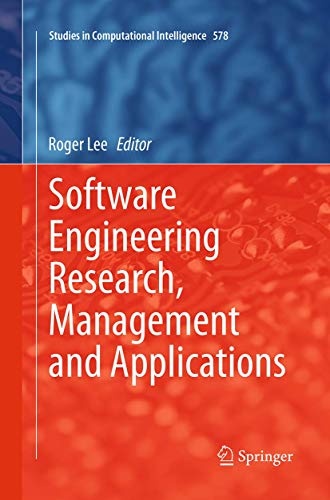 Stock image for Software Engineering Research, Management and Applications (Studies in Computational Intelligence, 578) for sale by Phatpocket Limited