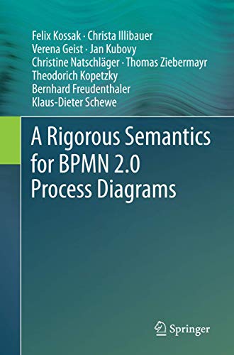 Stock image for A Rigorous Semantics for BPMN 2.0 Process Diagrams for sale by dsmbooks