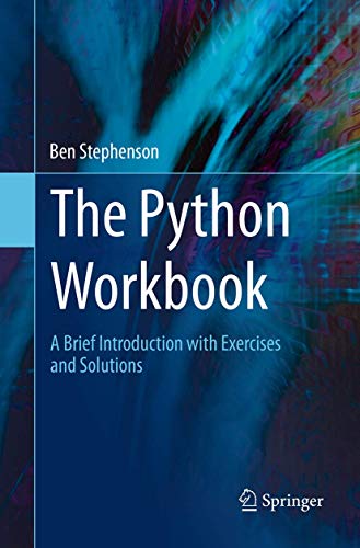 9783319385617: The Python Workbook: A Brief Introduction with Exercises and Solutions