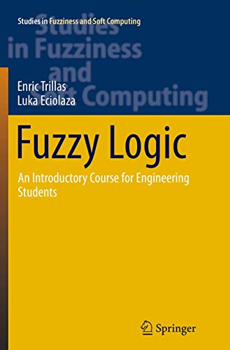 Beispielbild fr Fuzzy Logic: An Introductory Course for Engineering Students zum Verkauf von Revaluation Books