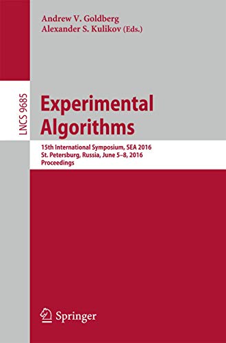 Imagen de archivo de Experimental Algorithms: 15th International Symposium, SEA 2016, St. Petersburg, Russia, June 5-8, 2016, Proceedings (Theoretical Computer Science and General Issues) a la venta por Lucky's Textbooks